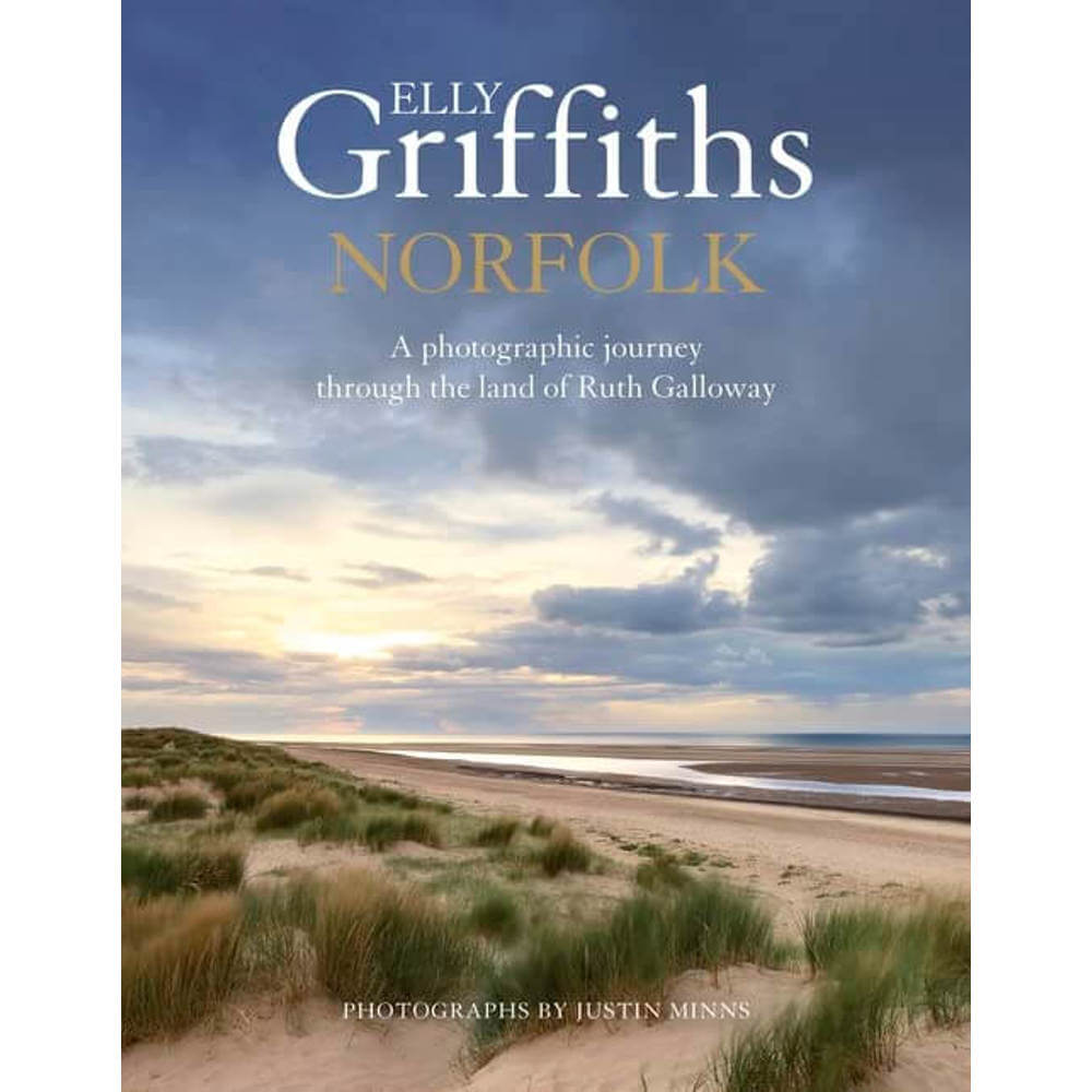 Norfolk: A photographic journey through the land of Ruth Galloway (Hardcover) - Elly Griffiths